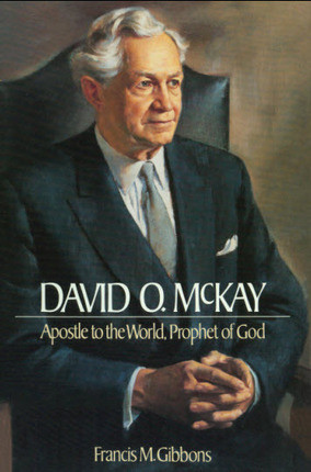 Start by marking “David O. McKay: Apostle to the World, Prophet of ...