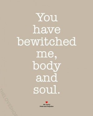 You have bewitched me, body and soul, and I love— I love— I love ...