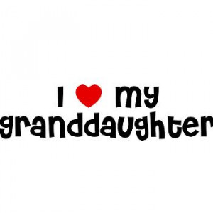Love My Granddaughter Images I love my granddaughter