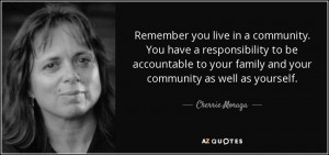 ... your family and your community as well as yourself. - Cherrie Moraga