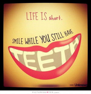 Smile Quotes Short Quotes Life Is Short Quotes