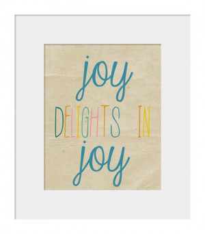 Joy Delights in Joy Shakespeare Inspirational Quote Print