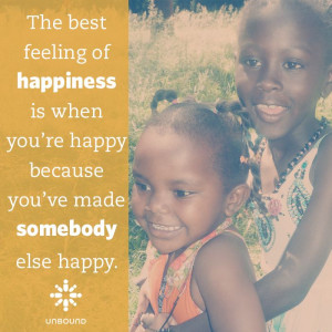 ... ve made SOMEBODY else happy. #quotes #happiness #unbound #inspiration