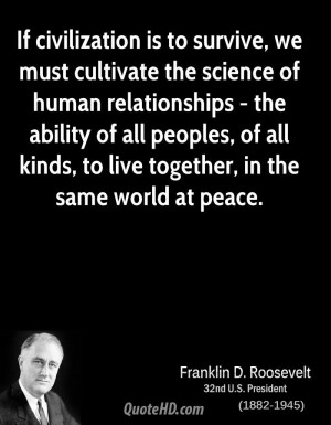 If civilization is to survive, we must cultivate the science of human ...