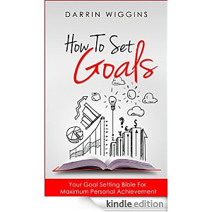 For Maximum Personal Achievement Goal Setting Success Series Book 1