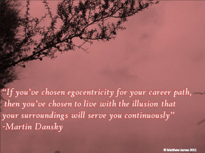 If You’ve Chosen Egocentricity For Your Carreer Path, Then You’ve ...