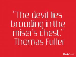 The devil lies brooding in the miser's chest.. #Wallpaper 3