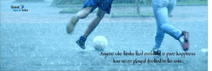 Playing In The Rain Quotes Has never played football