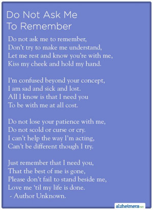 Alzheimer’s Poem: Do Not Ask Me to Remember