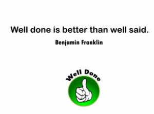Franklin Well Done Printable Quotes