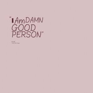 Quotes Picture: i am beeeeeep good person