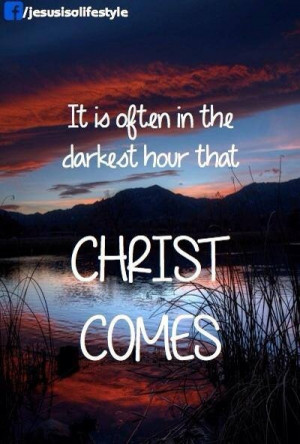 in the darkest hour... #faith #quotes