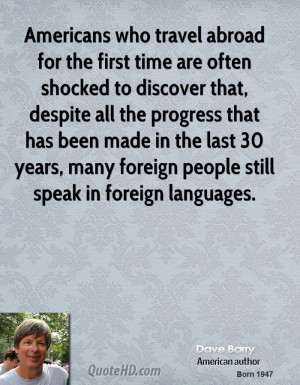 Americans who travel abroad for the first time are often shocked to ...