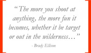 Archery Quote, Brady Ellison