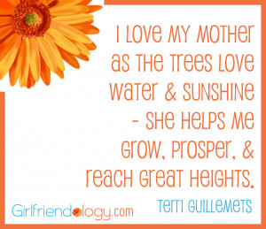 Love My Mom Quotes Girlfriendology i love my