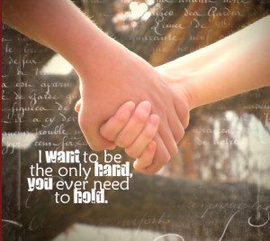 want the only Hand you Ever need to hold – Baby Quote
