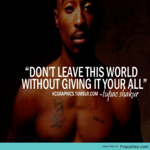 ... -Inspiration-Motivational-Love-Rap-Music-Tupac-Tupacshakur-Quote-.jpg