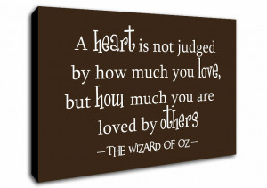 Quotes Wizard Of Oz A Heart Is Not Judged Chocolate Canvas Prints