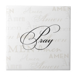 Pray Christian Quote by Enchanting Quotes Ceramic Tile