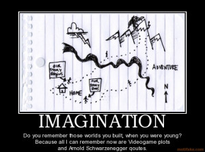 IMAGINATION - Do you remember those worlds you built, when you were ...