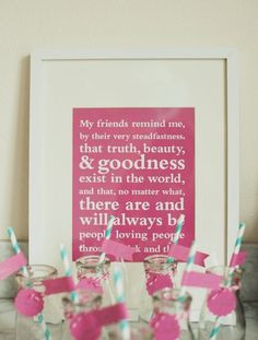 ... THIS quote! cute for a wedding shower/bachelorette or just any party