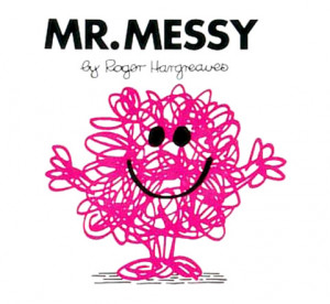 mr men mr messy some people find it really easy to be neat and tidy ...