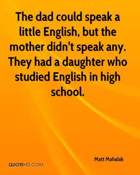 The dad could speak a little English, but the mother didn't speak any ...