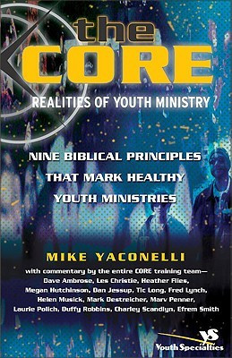 The Core Realities of Youth Ministry: Nine Biblical Principles That ...