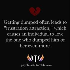 : Used this quote because I’ve dealt with it myself: Getting dumped ...