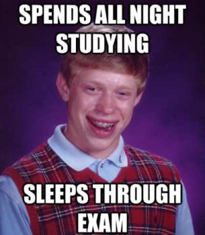 bad luck brian spends all night studying 05 may bad luck brian no ...