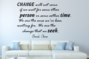 Barack Obama Change will not ... Inspirational Wall Decal Quotes