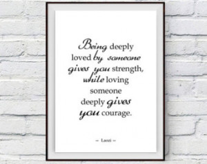 Love Quote, Love Poster, Laozi Love Quote, Being deeply loved by ...