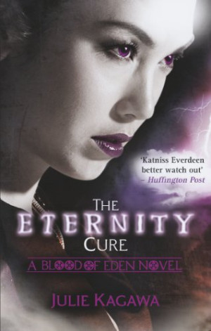 The Eternity Cure (Blood of Eden) (Julie Kagawa) (Paperback) Kniha