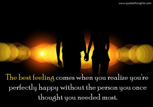 ... perfectly happy without the person you once thought you needed most