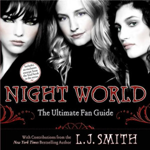 Night World: The Ultimate Fan Guide By: L.J Smith