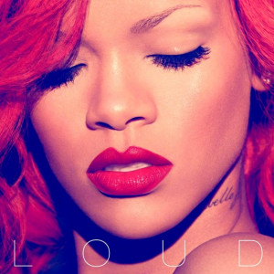 Name: Rihanna – Loud (Deluxe Edition)