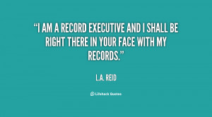 quote L A Reid i am a record executive and i 143344 1 png