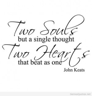 Two Souls But Single Thought Two Heart’s That Beat As One