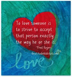 ... love. Visit us at: www.GratitudeHabi... #Fred -Rogers-quote #love More