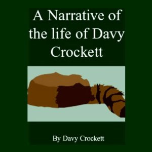 Narrative of the Life of Davy Crockett | [Davy Crockett]