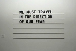fear. Fear of what others think, or that we will do things wrong, fear ...