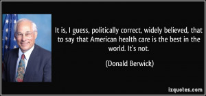 More Donald Berwick Quotes