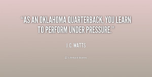 As an Oklahoma quarterback, you learn to perform under pressure.”