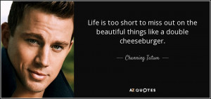 Channing Tatum Funny Quote