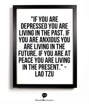 if you're depressed you're living in the past lao tzu - Google Search