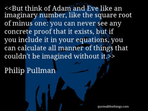 Philip Pullman - quote -- > #quote #quotation #aphorism