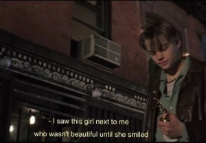 saw this girl next to me who wasn’t beautiful until she smiled.