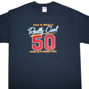 Really Cool 50 Year Old T-Shirt – Funny 50th Birthday Gift