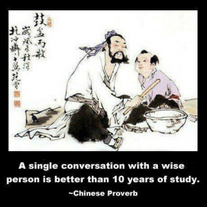 is Chinese so there are thousands of proverbs, quotes, and sayings ...