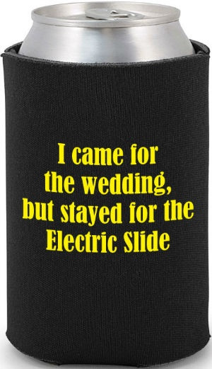Wedding Quote Can Coolers Totally Koozies Funny